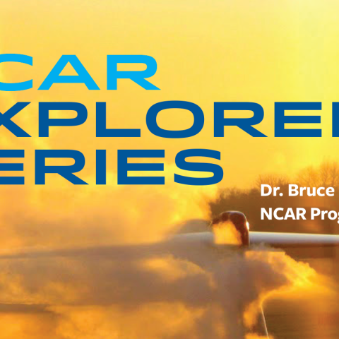 Bruce Carmichael - NCAR Explorer Series Bruce Carmichael - NCAR Explorer Series